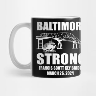 Francis Scott Key Bridge Collapse, Baltimore Bridge, Baltimore Strong, Commemorative March 2024 Mug